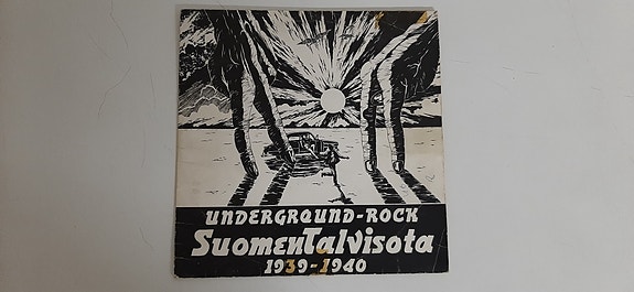 Suomen Talvisota 1939-1940 – Underground-Rock (LP, 1974)
