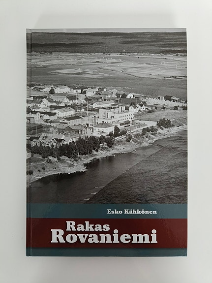 Esko Kähkönen Rakas Rovaniemi
