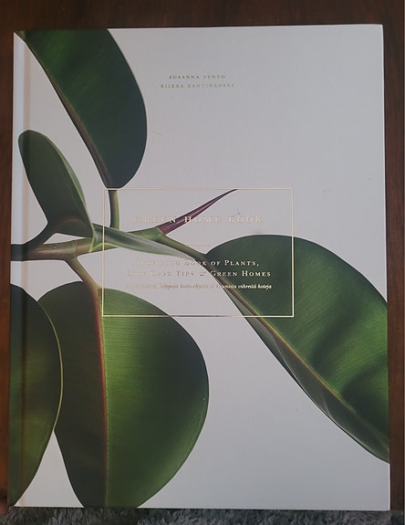 Green home book - Inspiraatiota, helppoja hoito-ohjeita ja...