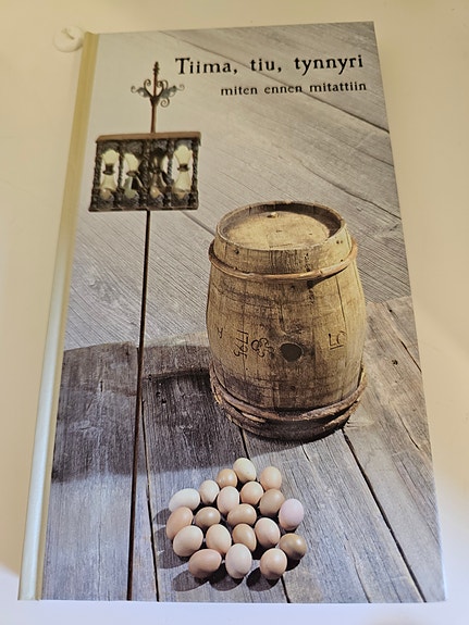 Turun maakuntamuseo: Tiima, tiu, tynnyri - miten ennen mitattiin