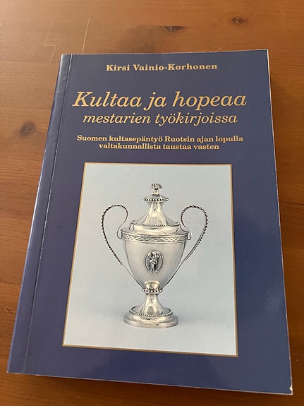 Vainio-Korhonen: Kultaa ja hopeaa mestarien työkirjoissa