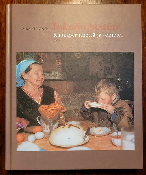 Inkerin keittiö - Ruokaperinnettä ja -ohjeita