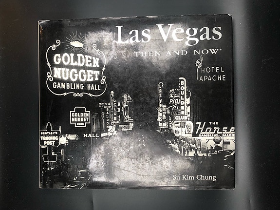 Las Vegas - Then and Now (Hardcover) by Su Kim Chung (Book in English)