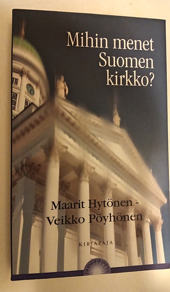 Mihin menet Suomen kirkko?