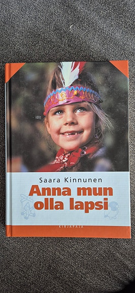 Saara Kinnunen: Anna mun olla lapsi