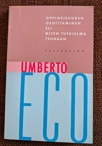 Umberto Eco: Oppineisuuden osoittaminen eli miten tutkielma tehdään