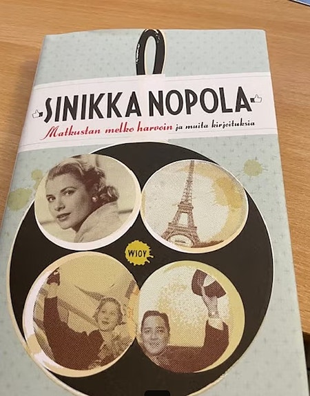 Sinikka Nopola: Matkustan melko harvoin