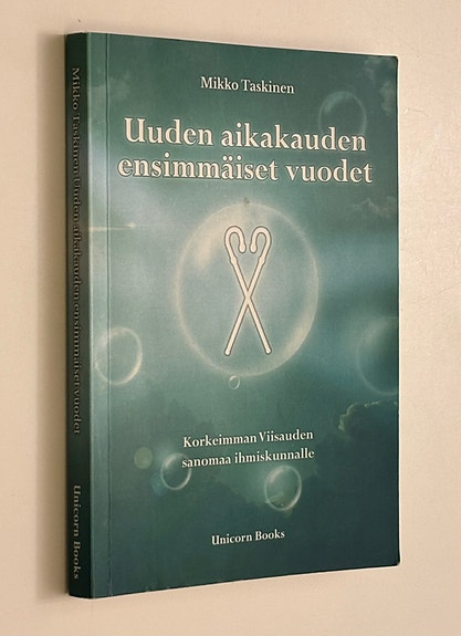 Uuden aikakauden ensimmäiset vuodet. Mikko Taskinen