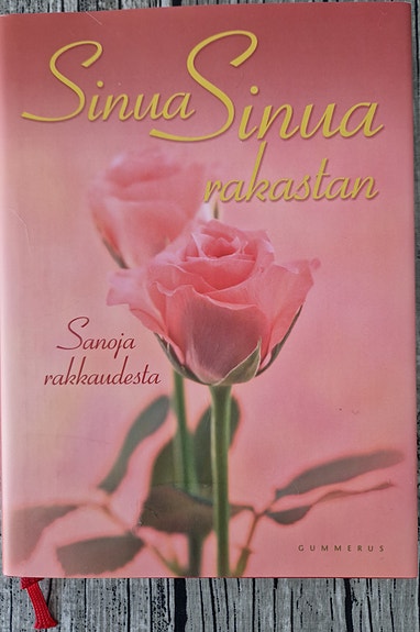Sinua, sinua rakastan -sanoja rakkaudesta
