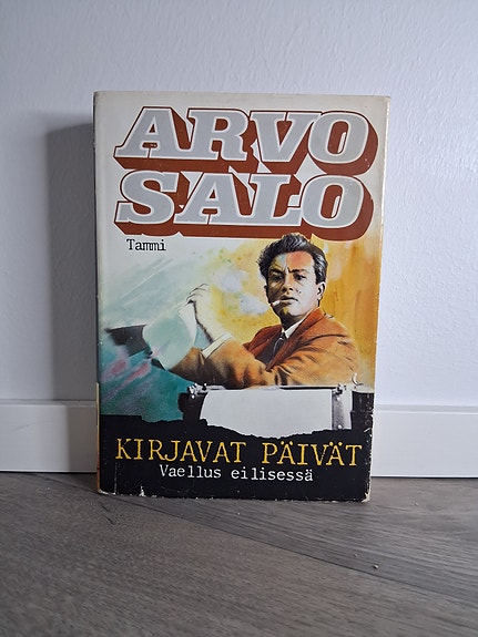 Arvo Salo Kirjavat päivät - Vaellus eilisessä