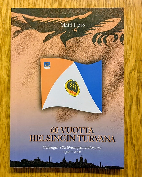 60 vuotta Helsingin turvana, Helsingin väestönsuojeluyhdistys r.y. 1941-2001