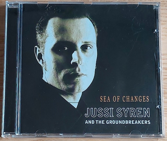 Jussi Syren And The Groundbreakers: Sea Of Changes *uusi cd*