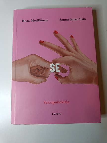 Rosa Meriläinen Sanna Seiko Salo SE seksipuhekirja kirja
