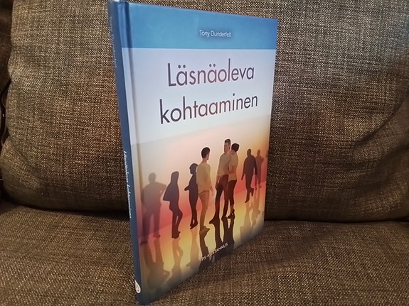 Tony Dunderfelt: Läsnäoleva kohtaaminen