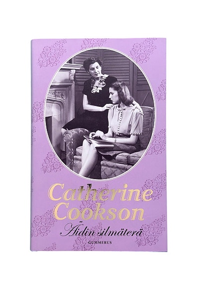 Catherine Cookson Äidin silmäterä – perhedraama, kovakantinen kirja