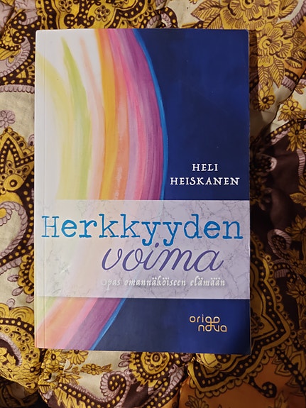 Heli Heiskanen : Herkkyyden voima