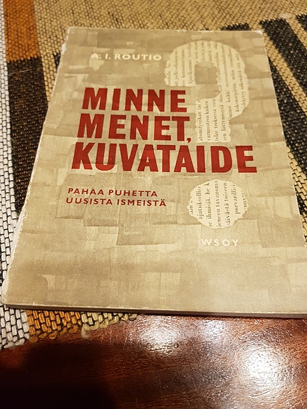 Minne menet kuvataide?  A. I. Routio