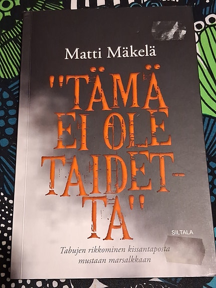 Matti Mäkelä Tämä ei ole taidetta kirja
