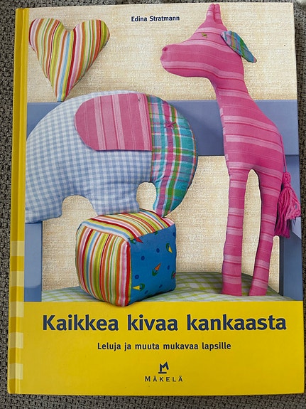 Kaikkea kivaa kankaasta, käsityökirja