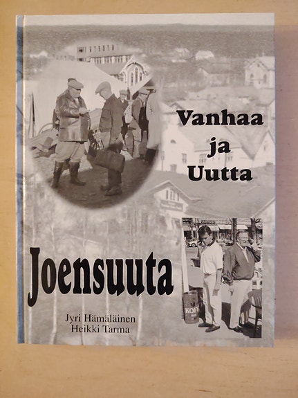 Vanhaa ja uutta Joensuuta