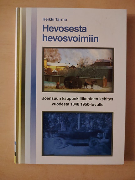 Hevosesta hevosvoimiin- Joensuun kaupunki