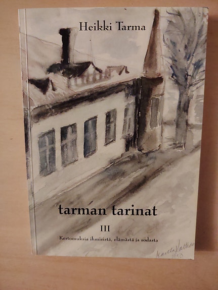 Tarman tarinat 3- kertomuksia ihmisistä, elämästä ja sodasta