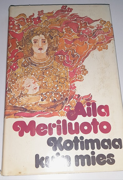 Kotimaa kuin mies- kirja,Aila Meriluoto
