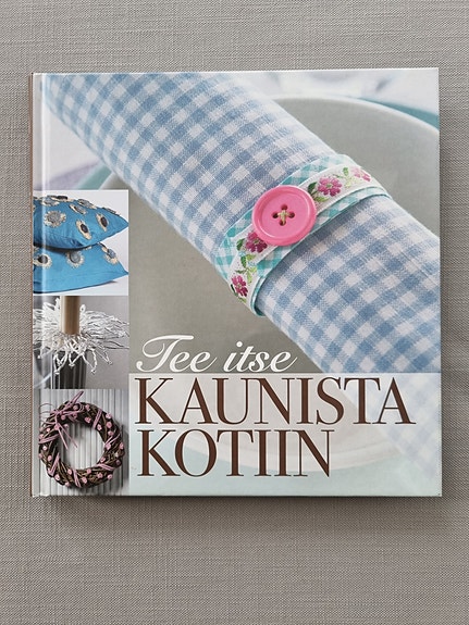 UUSI kirja: Tee itse kaunista kotiin