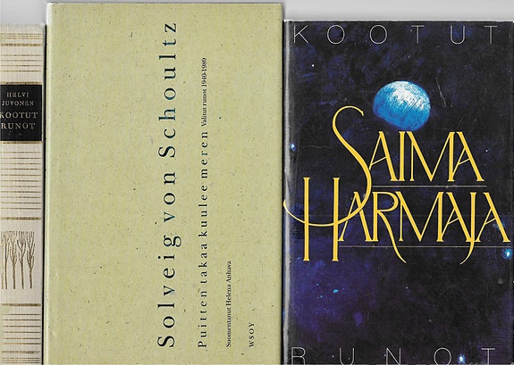 Helvi Juvonen. Solveig von Schultz. Saima Harmaja. Kolme teosta.