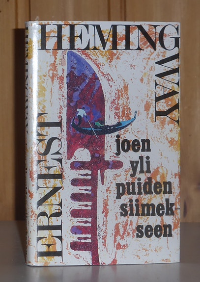 Hemingway Ernest: Joen yli puiden siimekseen