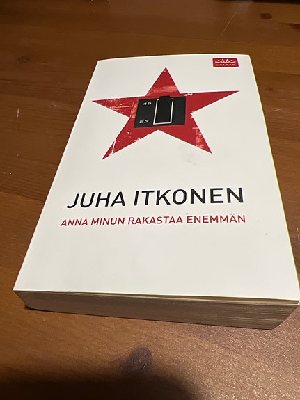Juha Itkonen: Anna minun rakastaa enemmän