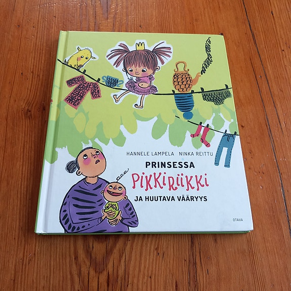 Prinsessa Pikkiriikki ja huutava vääryys / Hannele Lampela