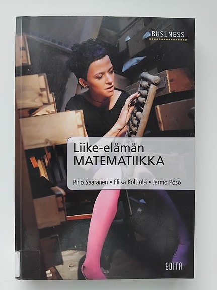 Liike-elämän matematiikka oppikirja 10 uudistettu painos