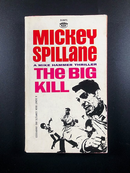 The Big Kill - A Mike Hammer Thriller by Mickey Spillane (Book in English)