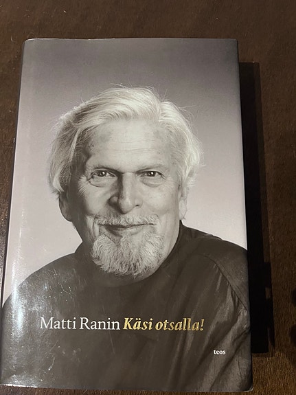 Matti Ranin Käsi otsalla! kirja