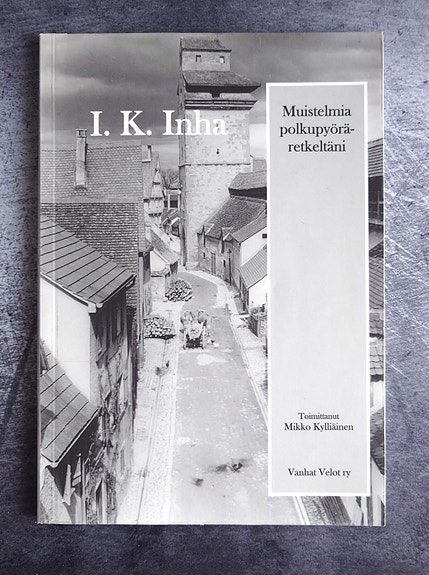 I. K. Inha - Muistelmia polkupyöräretkeltäni