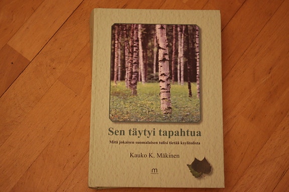 Kauko K. Mäkinen Sen täytyi tapahtua Mitä jokaisen suomalaisen tulisi tietää ksy
