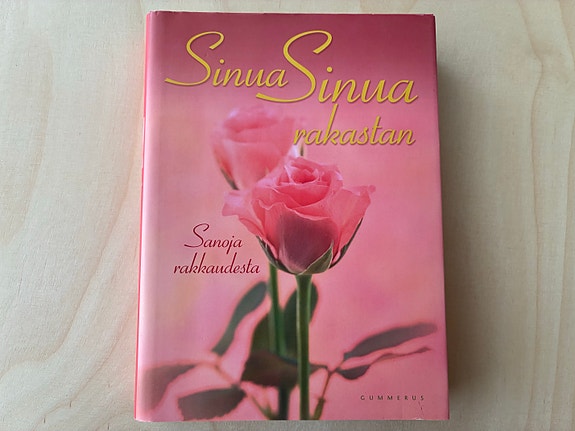 Teemu Ikonen (toim.): Sinua, sinua rakastan; Sanoja rakkaudesta