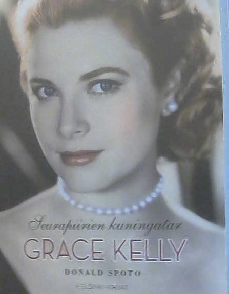 Donald Spoto: Grace Kelly - seurapiirien kuningatar (nidottu, suomenkiel, 2012)