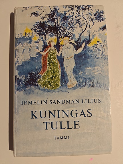 Kuningas Tulle Irmelin Sandman Lilius