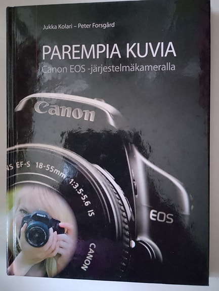 Canon Parempia kuvia Canon EOS -järjestelmäkameralla kirja