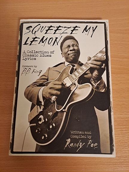 Squeeze My Lemon : A Collection of Classic Blues Lyrics