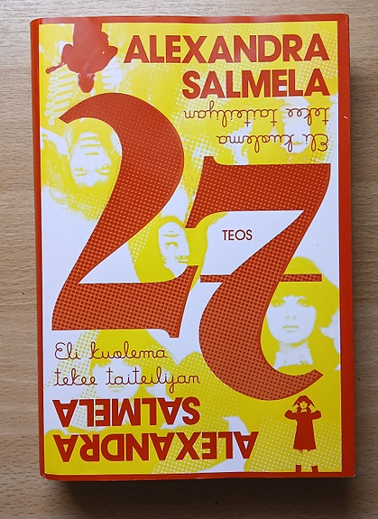 Alexandra Salmela 27 ELI KUOLEMA TEKEE TAITEILIJAN Teos 4p 2010