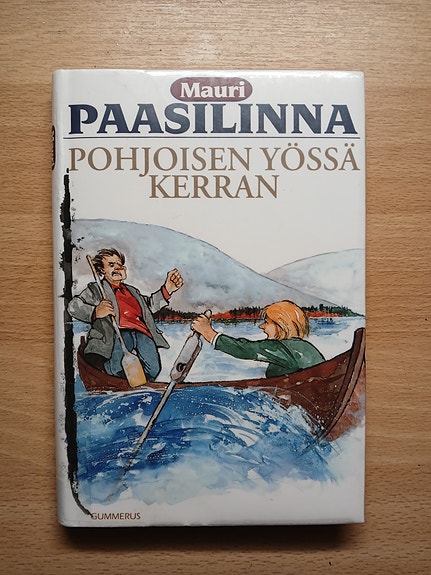 Paasilinna Mauri POHJOISEN YÖSSÄ KERRAN Gummerus 2001