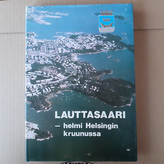 LAUTTASAARI - helmi Helsingin kruunussa