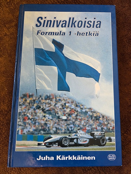 Juha Kärkkäinen Sinivalkoisia Formula 1 -hetkiä kirja