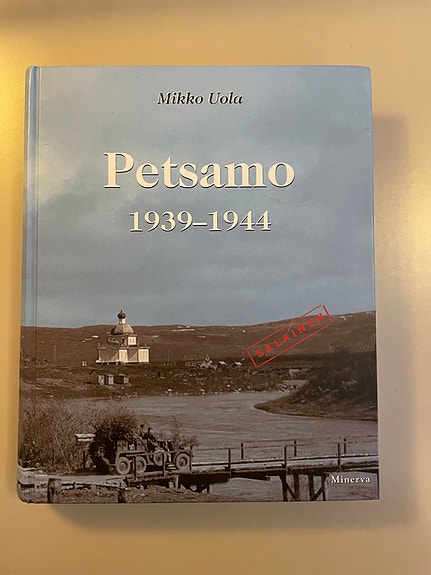 Mikko Uola Petsamo 1939–1944 kirja