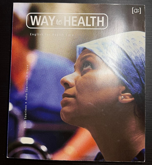 Saarinen/Way to Health/English for Health Care