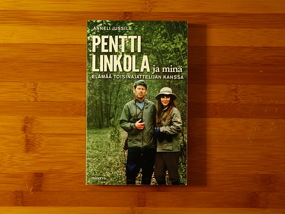 Anneli Jussila - Pentti Linkola ja minä