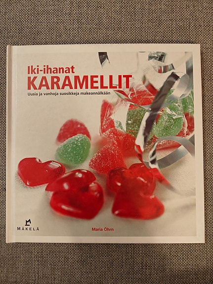 Iki-ihanat karamellit keittokirja